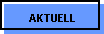 AKTUELL